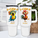 Gift For Yourself, Gifts For Colleagues, Funny - Funny Chicken F-Caw-F - Personalized 40oz Tumbler With Straw