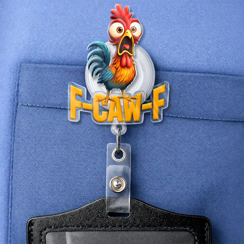 Nurse, Teacher, Funny, Gift For Yourself - Funny Chicken F-Caw-F - Personalized Badge Reel