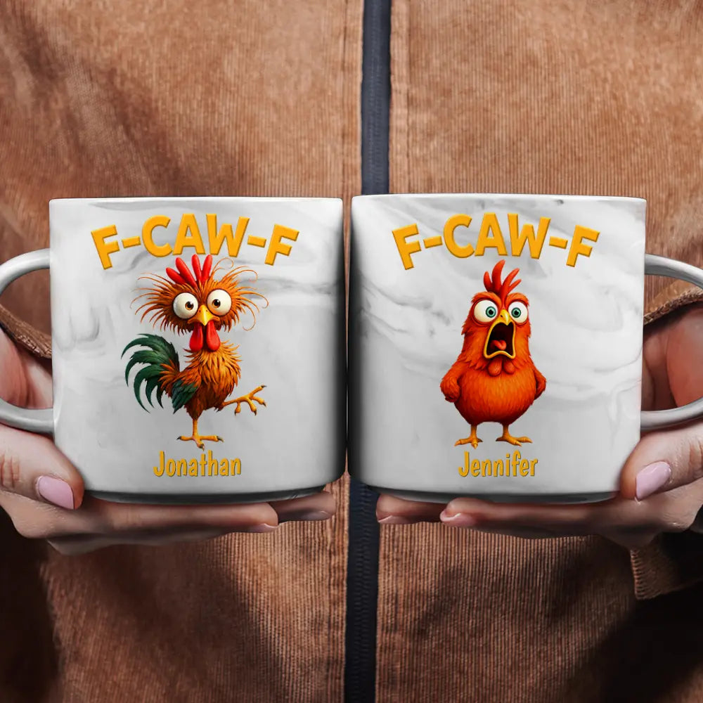 Gift For Yourself, Gifts For Colleagues, Funny - Funny Chicken F-Caw-F - Personalized Marble Mug