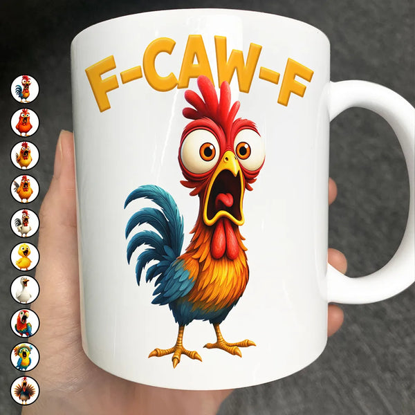 Funny,Gift For Yourself,Gift For Women,Gift For Men,Farm,Top Market - Funny Chicken F-Caw-F - Personalized Mug