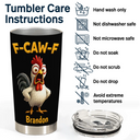 Gifts For Colleagues,Funny,Gift For Bestie,Gift For Yourself - Funny Chicken F-Caw-F - Personalized Tumbler