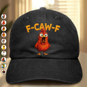 Funny,Gift For Yourself,Gifts For Colleagues,Gift For Bestie - Funny Chicken F-Caw-F - Personalized Vintage Washed Denim Cap
