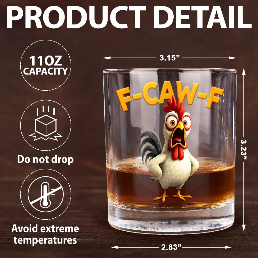 Funny,Gift For Yourself,Gifts For Colleagues,Gift For Bestie - Funny Chicken F-Caw-F - Personalized Whiskey Glass