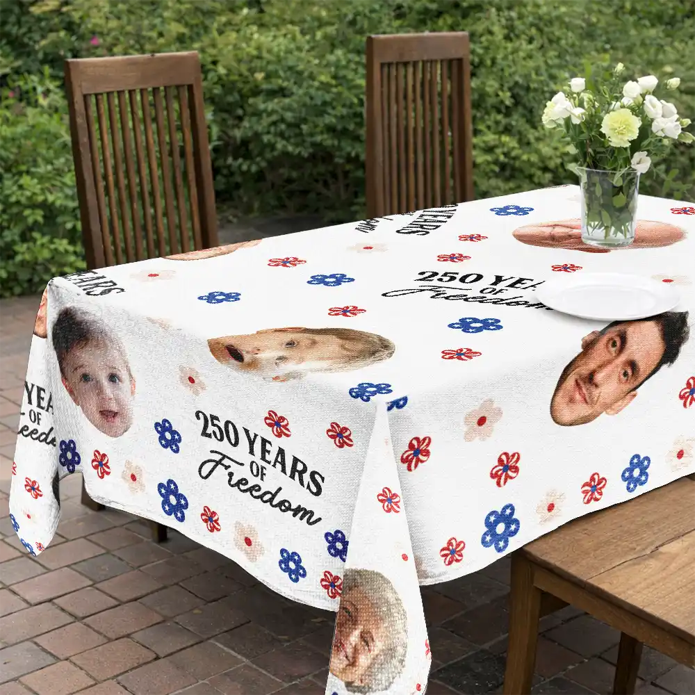 Independence Day,America 250th,Family,Happy,Gift For Yourself,Gift For Father,Gift For Mother - Custom Photo Funny Family Pet 250 Years Of Freedom - Personalized Tablecloth