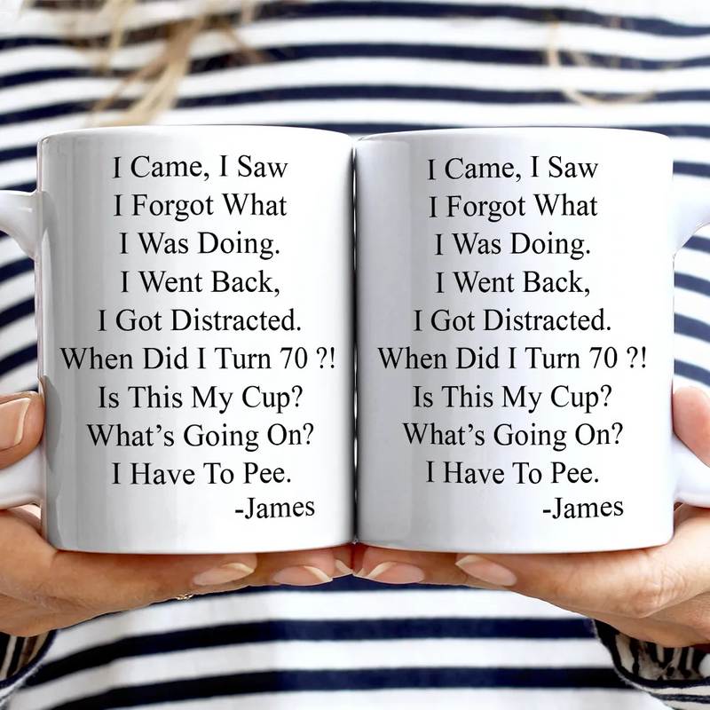 Gift For Yourself,Funny,Gift For Women,Gift For Men,Top Market - Funny Message When Did I Turn Old Age - Personalized Mug