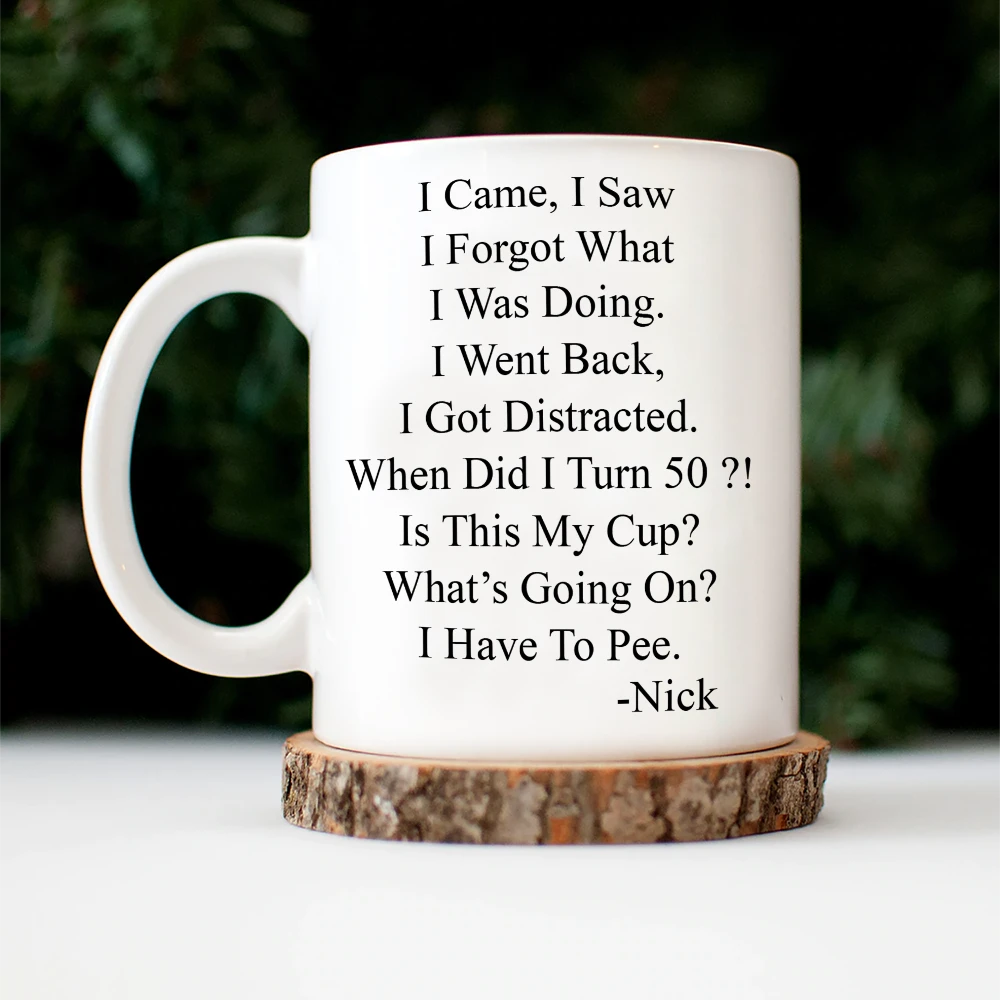 Gift For Yourself,Funny,Gift For Women,Gift For Men,Top Market - Funny Message When Did I Turn Old Age - Personalized Mug