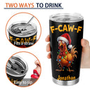 Funny Chicken F-Caw-F - Personalized Tumbler
