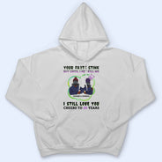 Your Farts Stink - Gift For Couples - Personalized Custom T Shirt