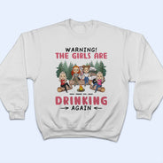 Camping Bestie Warning The Girls Are Drinking Again Pink - Gift For Besties - Personalized Custom T Shirt
