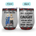 Bestie Partners In Crime If We Get Caught Black Ver - Gift For Besties - Personalized Custom Wine Tumbler