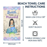 Mermaid Beach Please I'm A Mermaid - Gift For Women, Beach Lovers - Personalized Beach Towel
