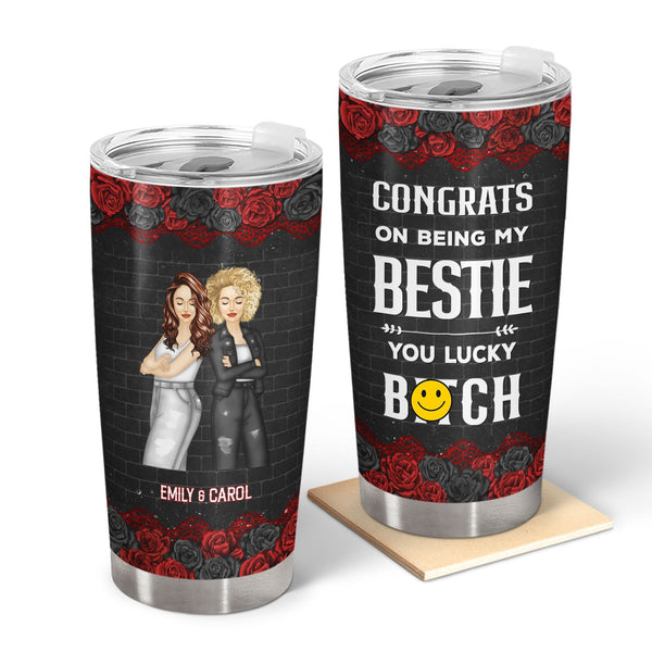 Congrats On Being My Bestie Black Rose - Gift For Bestie - Personalized Tumbler