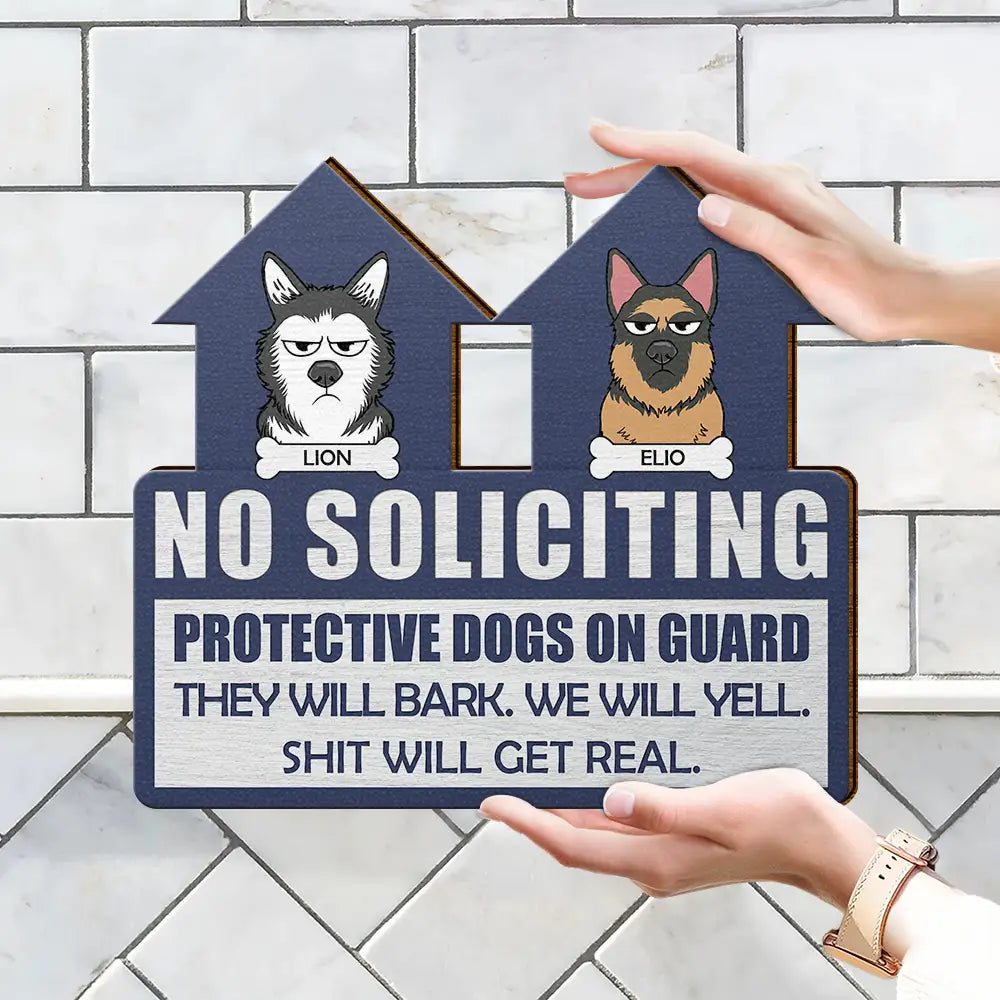No Soliciting Protective Dogs On Guard - Personalized Custom Shaped Wood Sign