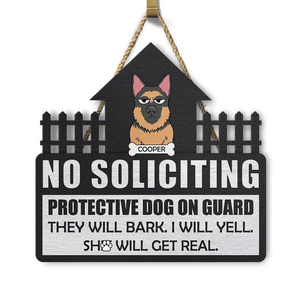No Soliciting Protective Dogs On Guard - Personalized Custom Shaped Wood Sign
