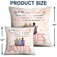 Besties Because Of You I Laugh A Little Harder Friendship - Personalized Pillow