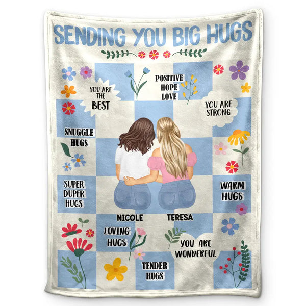 Gift For Sisters,Gift For Bestie,Love - Sending You Big Hugs - Personalized Fleece Blanket, Sherpa Blanket