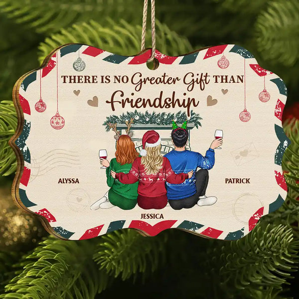 Gift For Bestie - There Is No Greater Gift Than Friendship - Personalized Medallion Wooden Ornament