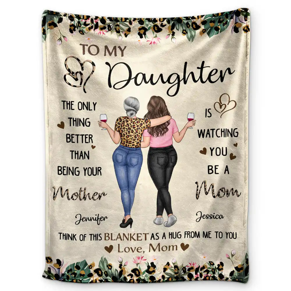 To My Daughter Better Than Being Your Mother - Personalized Fleece Blanket, Sherpa Blanket
