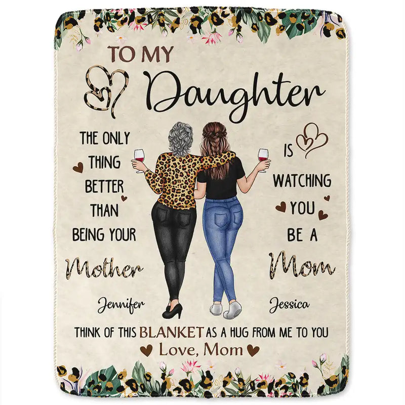 Gift For Mother, Mom, Daughters - To My Daughter Better Than Being Your Mother - Personalized Fleece Blanket, Sherpa Blanket
