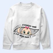 Gift For Wife,Gift For Yourself,Gift For Women,Parents,Gift For Mother,New Mom,Pregnant Mom,French,Non-Eng,Vector,Adorable - Excusez-Moi C’est Déjà L’heure - Pour Future Maman - T-Shirt Personnalisé