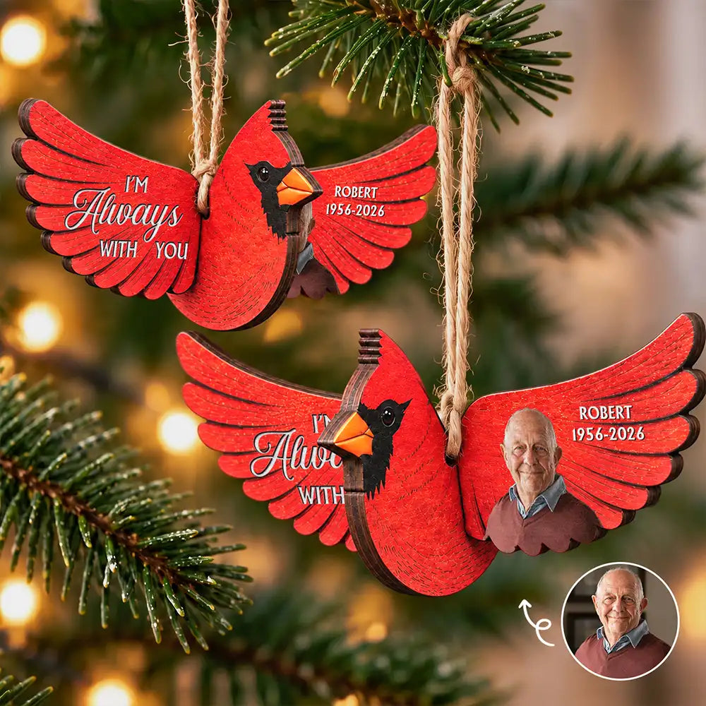 Memorial Sympathy Gift Loss Of Mom Dad Caridnal Bird Hummingbird Butterfly - Personalized Custom Photo I Am Always With You Wooden Ornament