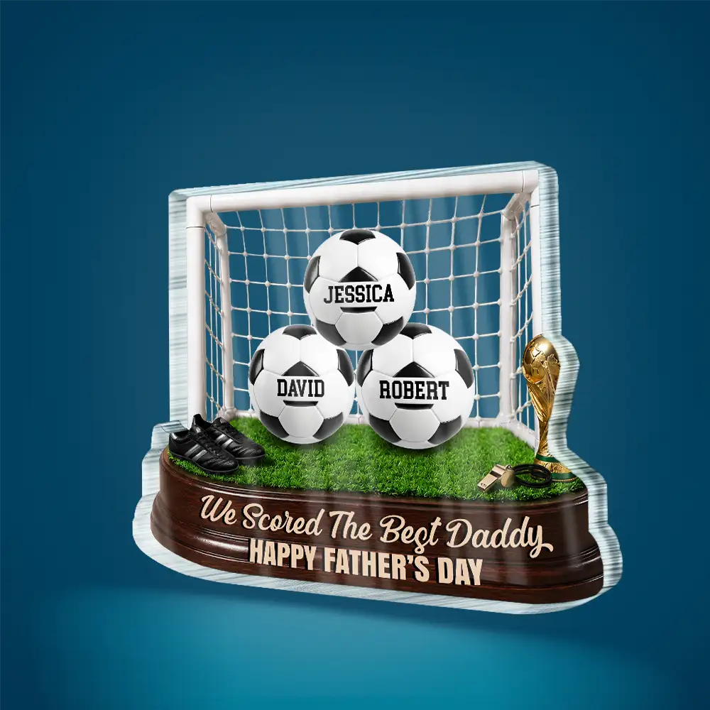 Gift For Father,Top Market,Football (Soccer),Confident,Icon - Game Day We Scored The Best Dad - Personalized Custom Shaped Acrylic Plaque