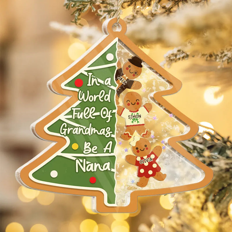 Gift For Grandma, Gift For Women, Christmas, Love - Gingerbread Cookie World Full Of Grandmas - Personalized 3-Layered Acrylic Shaker Ornament