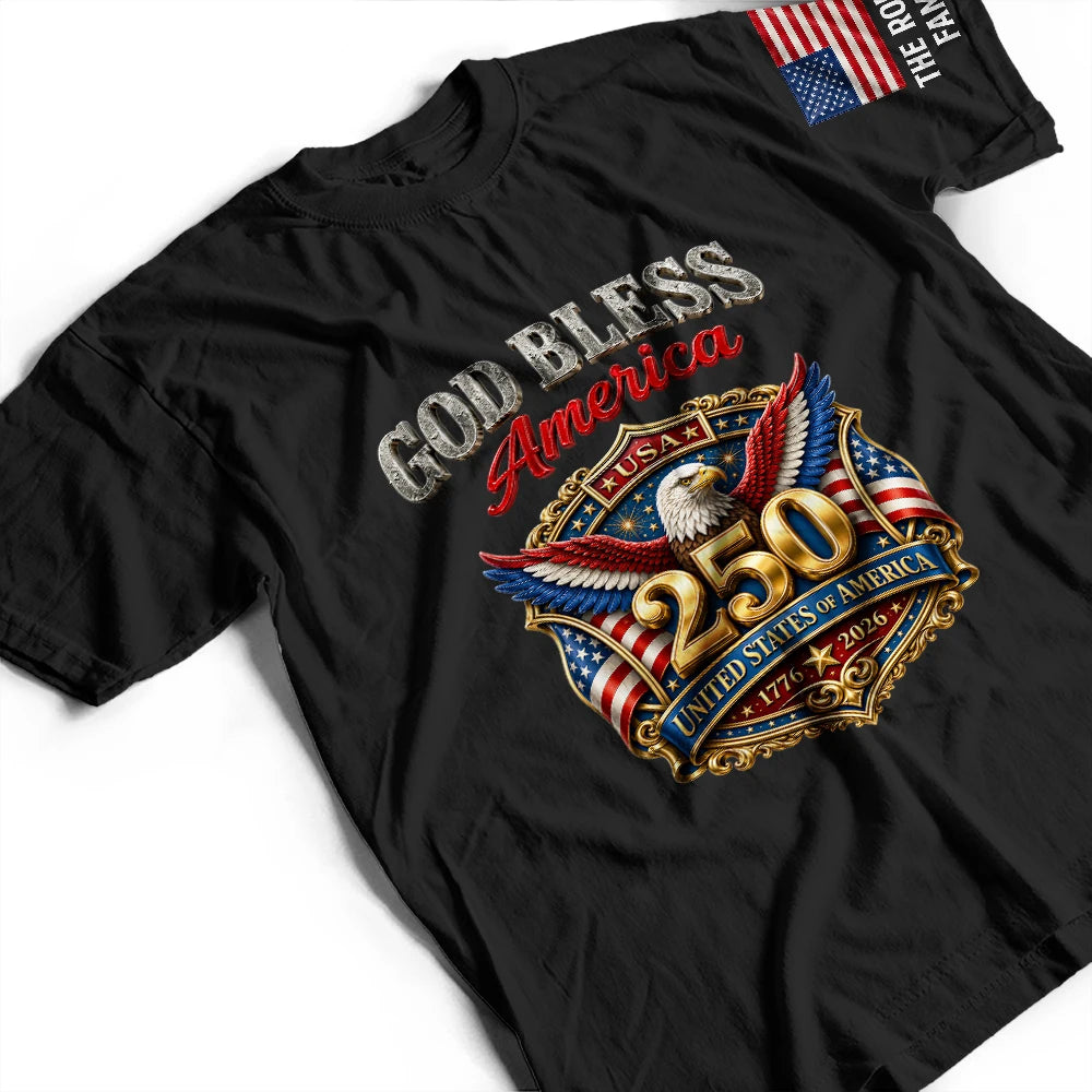 America 250th,Independence Day,Gift For Yourself,Proud,Custom Text - God Bless America - Personalized T Shirt