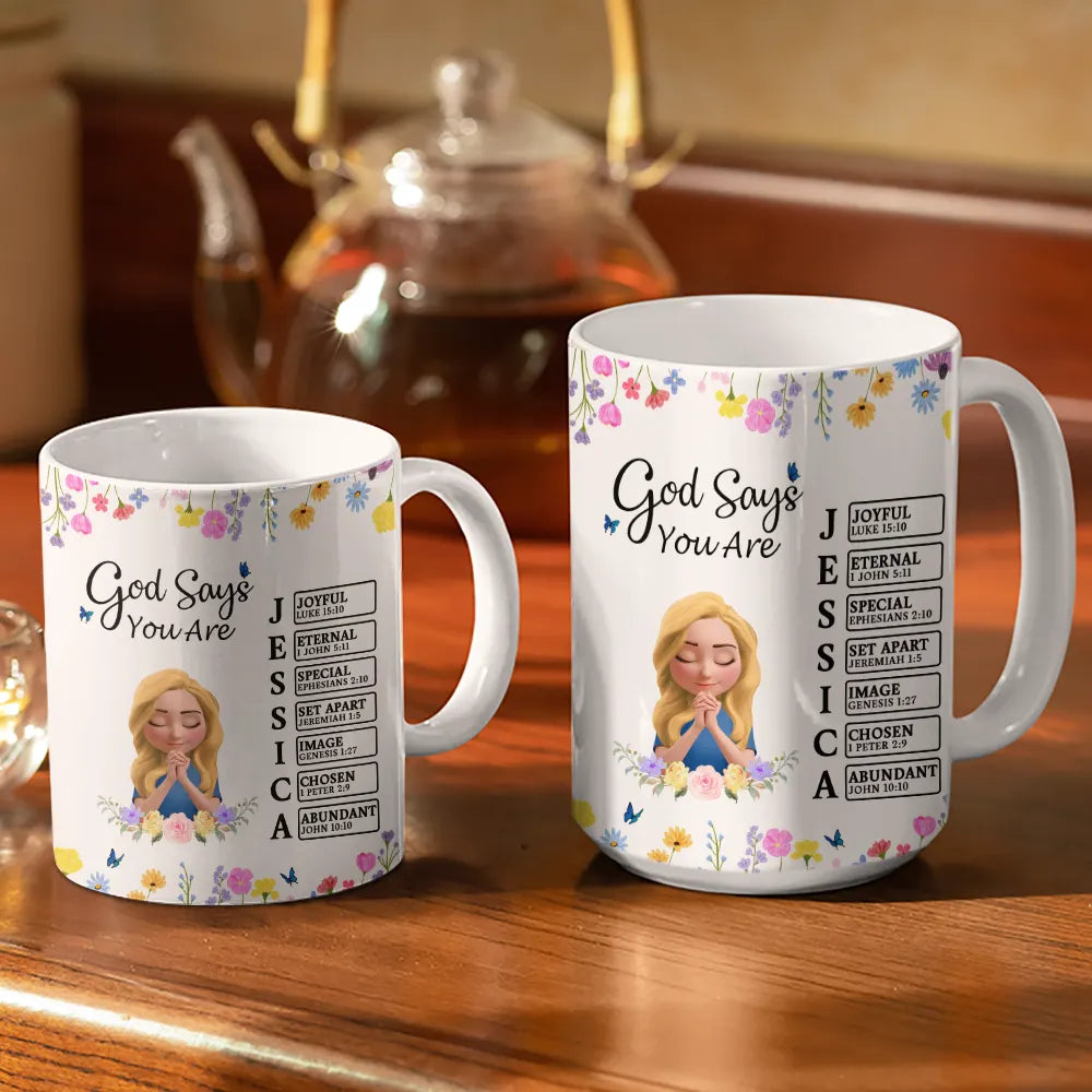 Christian,Gift For Yourself,Gift For Women - God Says You Are Praying Woman Girl With Flower Base - Personalized White Edge-to-Edge Mug