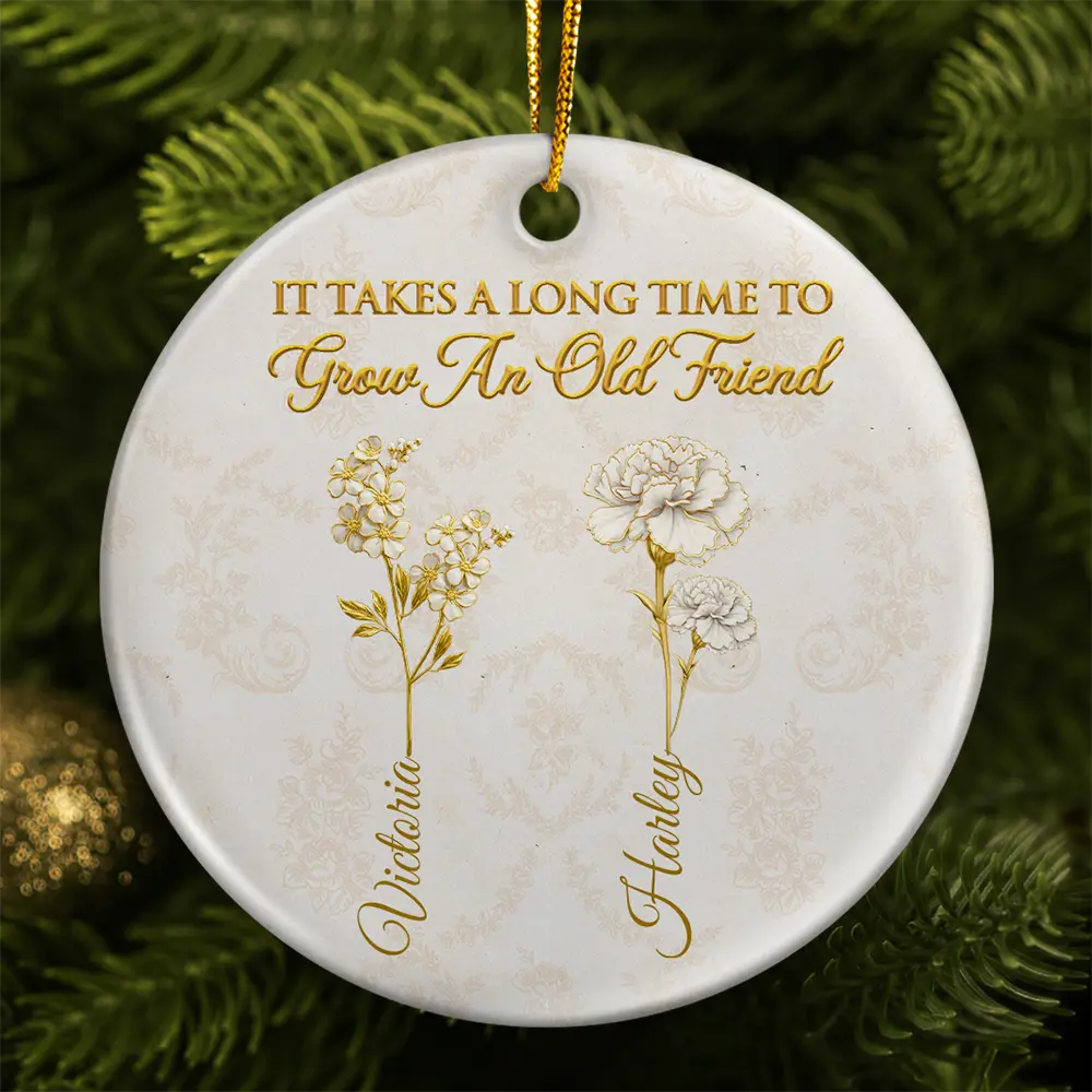 Old Besties,Sentimental,Gift For Bestie,Christmas,Icon - Gold Birth Month Flower Grow An Old Friend - Personalized Circle Ceramic Ornament