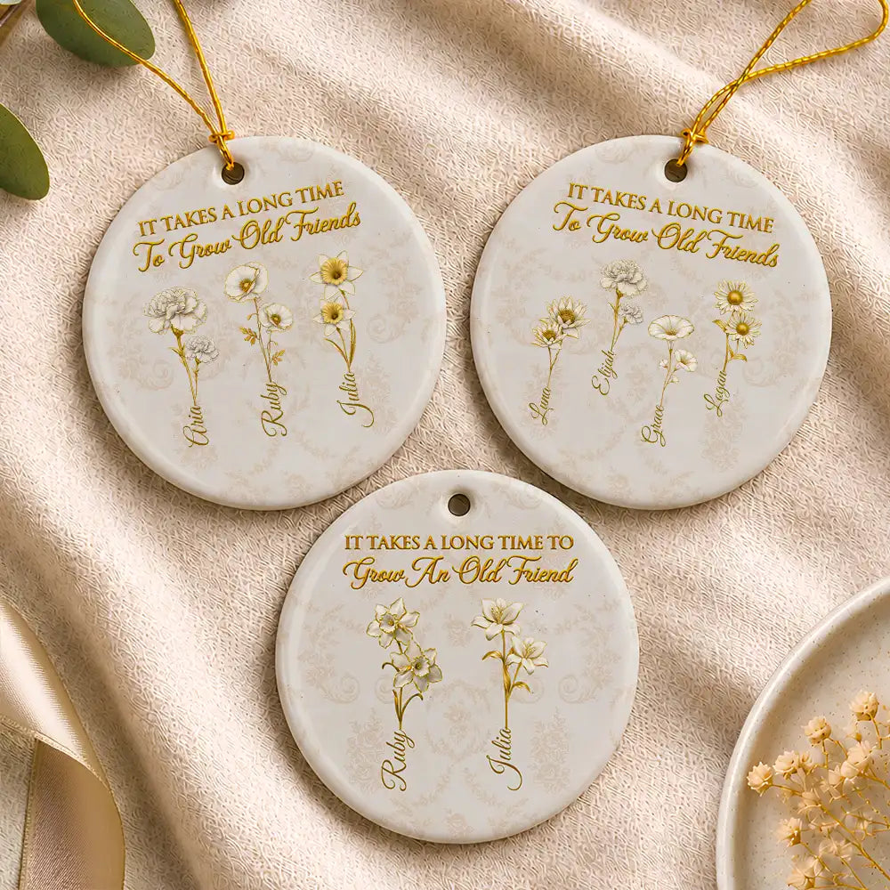 Old Besties,Sentimental,Gift For Bestie,Christmas,Icon - Gold Birth Month Flower Grow An Old Friend - Personalized Circle Ceramic Ornament