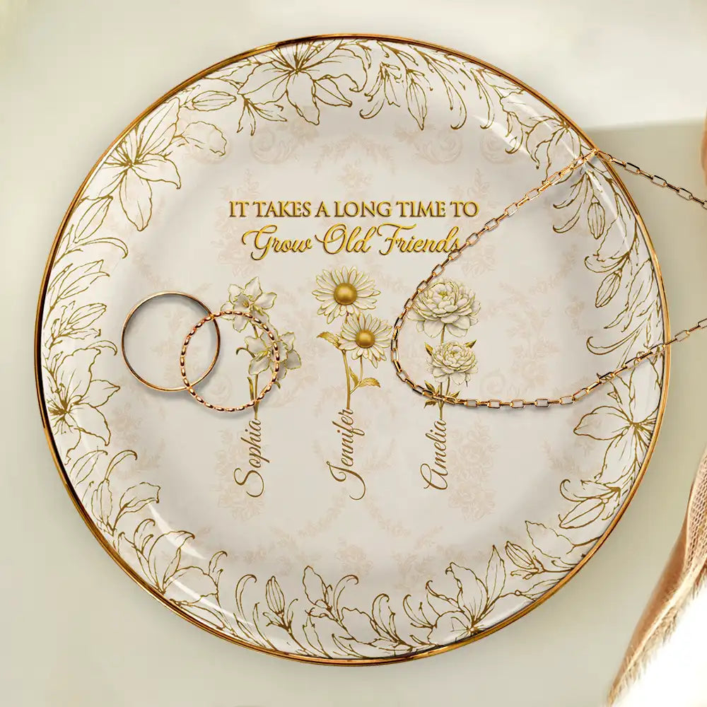 Old Besties,Sentimental,Gift For Bestie,Icon - Gold Birth Month Flower Grow An Old Friend - Personalized Ring Dish