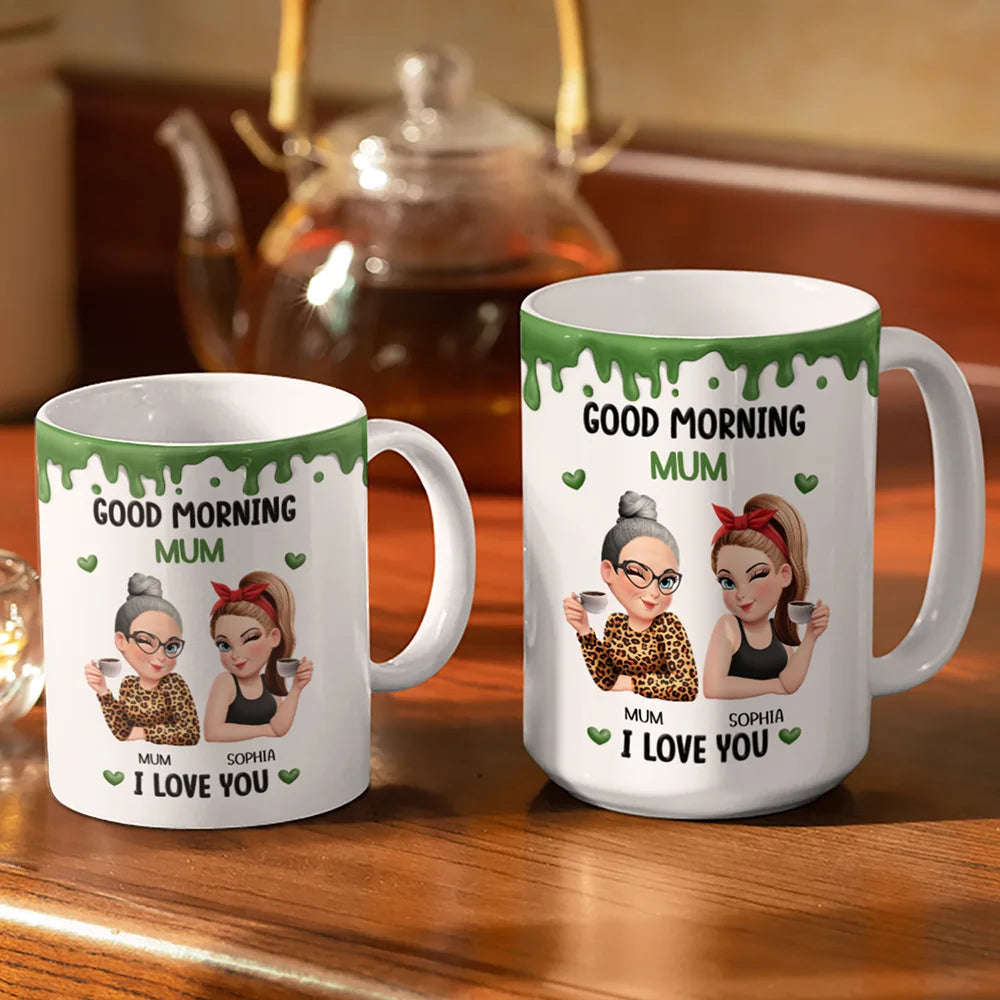 Mom - Daughters (Adult), Mom - Daughters (Young), Gift For Mother - Good Morning Mom I Love You - Personalized White Edge-to-Edge Mug