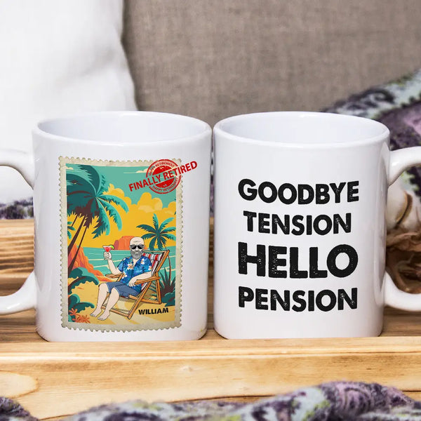 Gift For Men,Retirement,Gift For Husband,Gift For Grandpa,Beach,Summer,Gift For Women,Happy,Gift For Wife,Gift For Grandma - Goodbye Tension Hello Pension - Personalized Mug