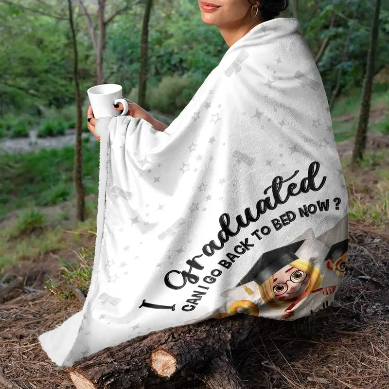 Graduation,Gift For Women,Gift For Men,Happy - Graduated Can I Go Back To Bed Now 3D Effect - Personalized Fleece Blanket, Sherpa Blanket
