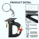 Gift For Boyfriend,Gift For Girlfriend,Gift For Yourself,Gift For Men,Gift For Women,Gift For Son,Gift For Sibling,Gift For Sisters,Gift For Brothers,Gift For Bestie,Graduation,Happy - Graduation Alphabet With Name - Personalized Acrylic Keychain