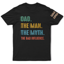 Gift For Grandpa,Gift For Father,Funny - Grandpa Dad UnCle The Man The Myth The Bad Influence - Personalized T Shirt