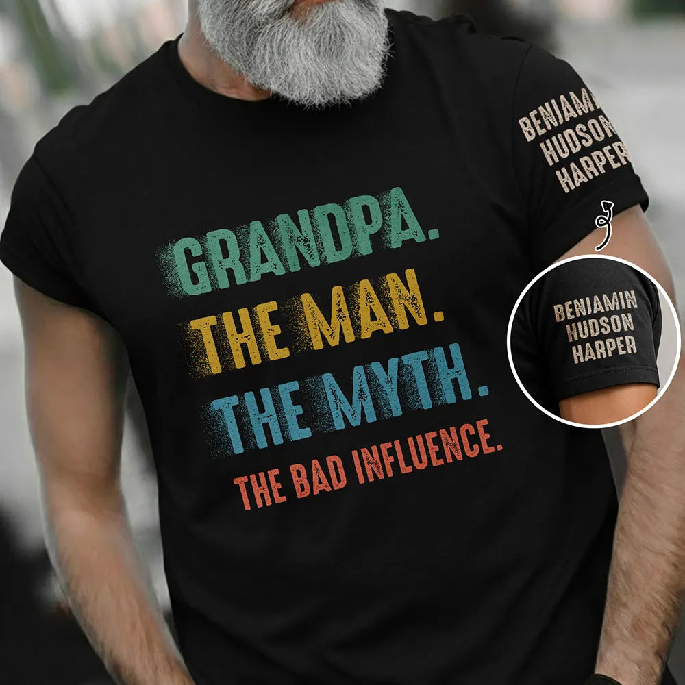 Gift For Grandpa,Gift For Father,Funny - Grandpa Dad UnCle The Man The Myth The Bad Influence - Personalized T Shirt