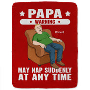 Gift For Father,Gift For Grandpa,Gift For Men,Non-Eng,Vector,Humorous - Grandpa May Nap Suddenly At Any Time - Personalized Fleece Blanket, Sherpa Blanket