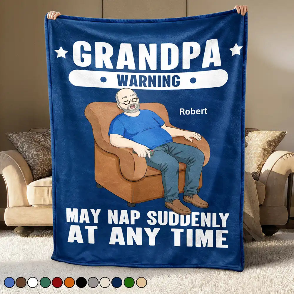 Gift For Father,Gift For Grandpa,Gift For Men,Non-Eng,Vector,Humorous - Grandpa May Nap Suddenly At Any Time - Personalized Fleece Blanket, Sherpa Blanket