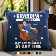 Gift For Father,Gift For Grandpa,Gift For Men,Non-Eng,Vector,Humorous - Grandpa May Nap Suddenly At Any Time - Personalized Pillow