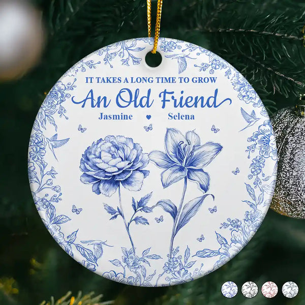 Happy,Gift For Bestie,Old Best friends,Gift For Sisters,Christmas - Grow An Old Friend Toile Birth Flower - Personalized Circle Ceramic Ornament