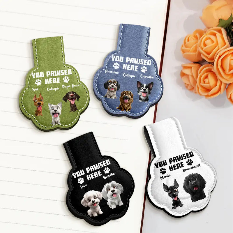 Pet Lovers,Pet Mom,Pet Dad,Dog Lovers,Dog Mom,Dog Dad,Reading,Happy - You Pawsed Here 3D Effect Funny Dog - Personalized Custom Shaped Leather Magnetic Bookmark