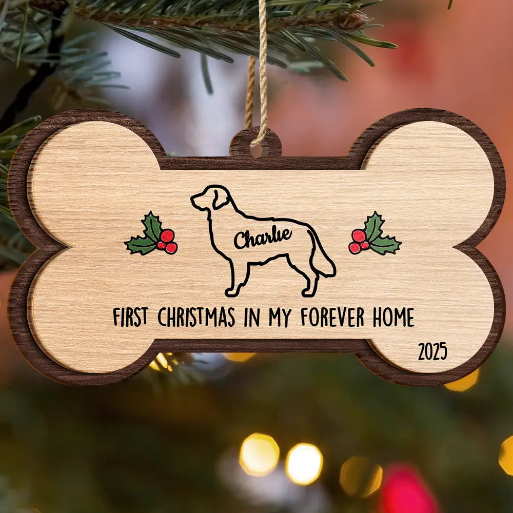 Dog Lovers,Dog Mom,Dog Dad,Pet Lovers,Pet Mom,Pet Dad,Memorial,Love,Christmas - Dog's First Christmas In My Forever Home - Personalized 2-Layered Wooden Ornament