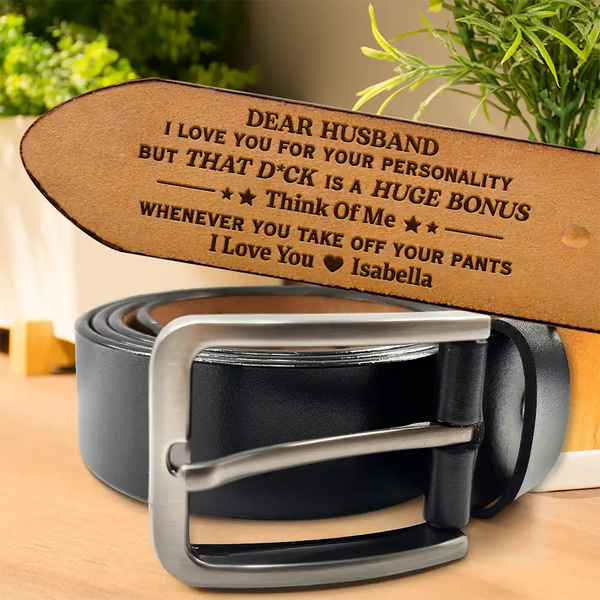 Gift For Couples,Gift For Husband,Gift For Boyfriend,Funny,Gift For Men - Funny Couple I Love You For Your Personality - Personalized Engraved Leather Belt