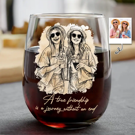 Custom Photo Pencil Sketch A True Friendship Is A Journey Without An End - Personalized Stemless Wine Glass