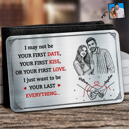 Custom Photo Pencil Sketch Couple Holding Hands I Want To Be Your Last Everything - Personalized Aluminum Wallet Card