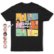 Gift For Grandpa,Gift For Father - Custom Photo This Papa Belongs To Fun Dad Grandpa - Personalized T Shirt