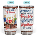 Besties Apparently We Are Trouble - Gift For Best Friends - Personalized Custom Tumbler