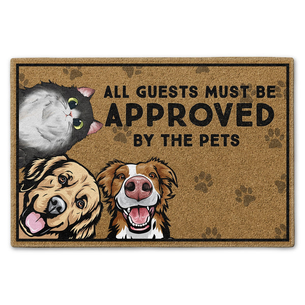 All Guests Must Be Approved By The Pets - Home Decor, Birthday, Housewarming Gift For Dog Lovers & Cat Lovers - Personalized Custom Doormat